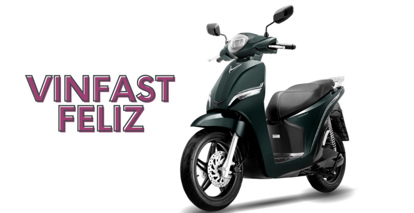 Đánh giá tổng quát xe máy điện Vinfast Feliz